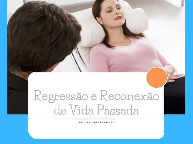 Regressão e Reconexão de Vida Passada